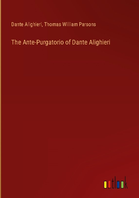 The Ante-Purgatorio of Dante Alighieri