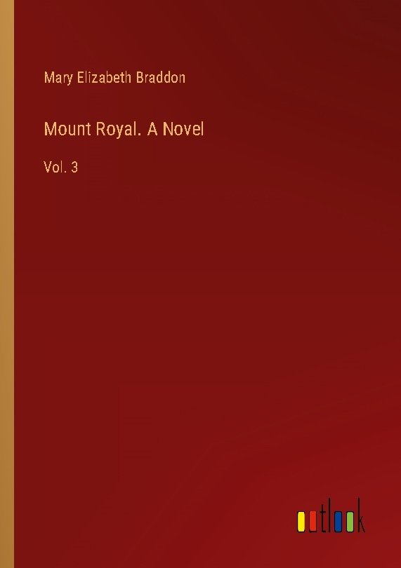 Mount Royal. A Novel