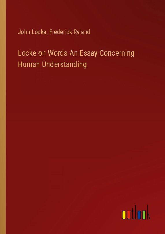 Locke on Words An Essay Concerning Human Understanding