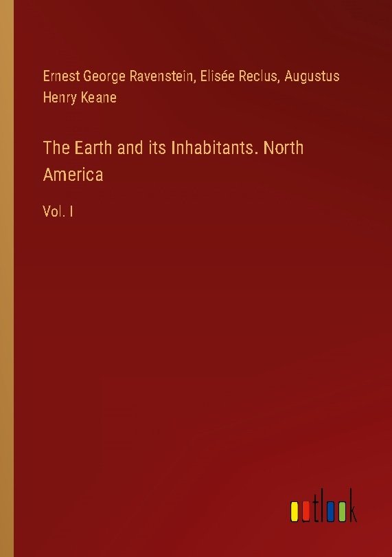 The Earth and its Inhabitants. North America