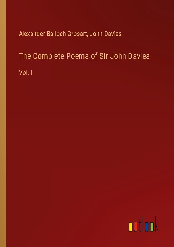 The Complete Poems of Sir John Davies