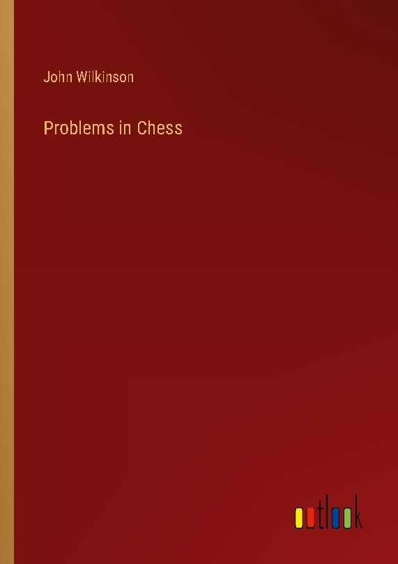 Problems in Chess