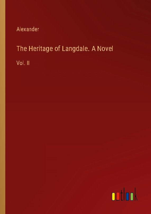 The Heritage of Langdale. A Novel