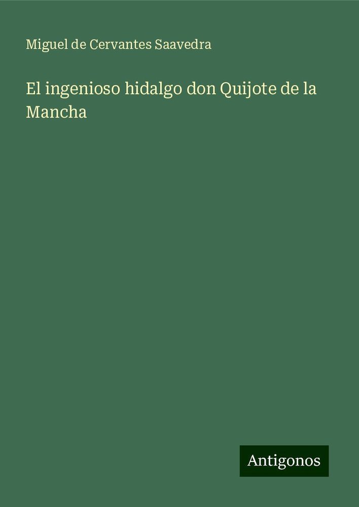 El ingenioso hidalgo don Quijote de la Mancha