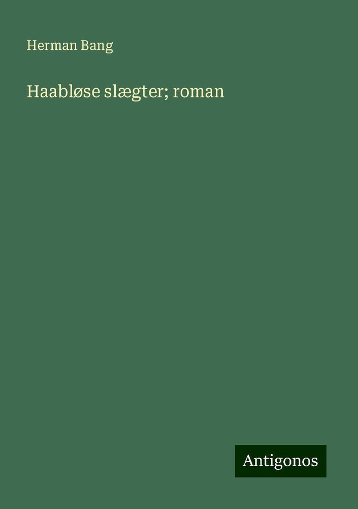 Haabløse slægter; roman