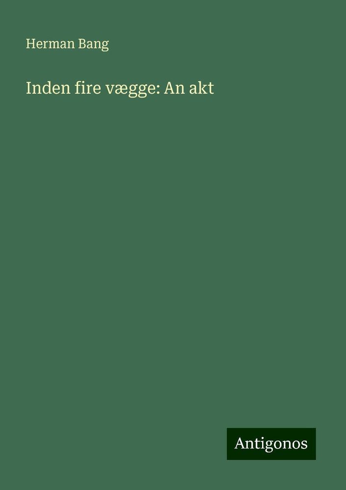 Inden fire vægge: An akt