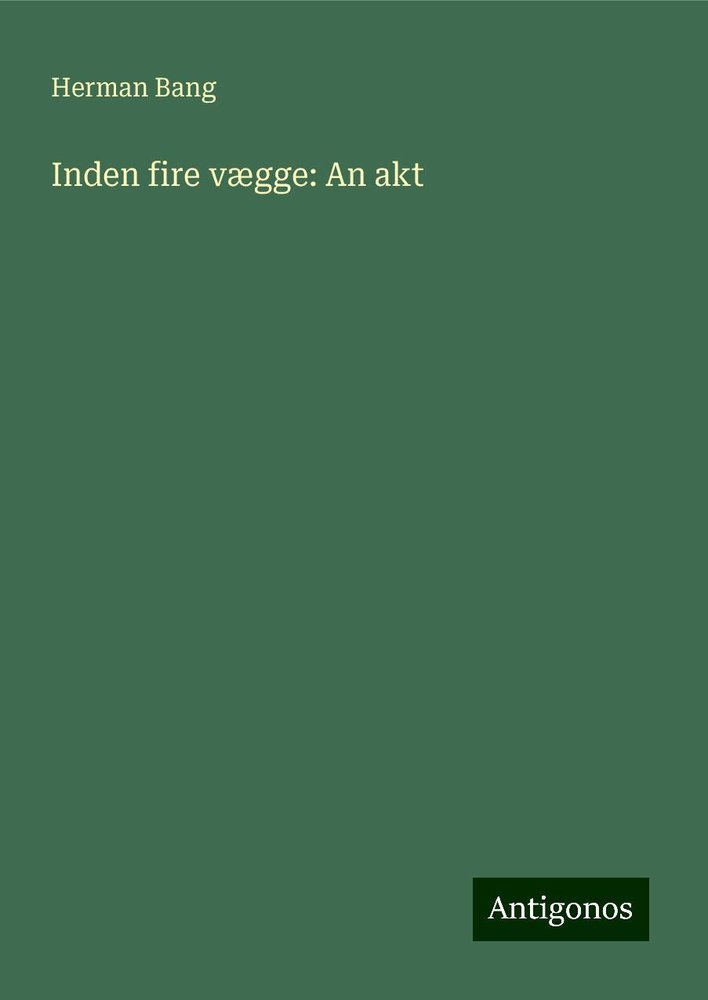 Inden fire vægge: An akt