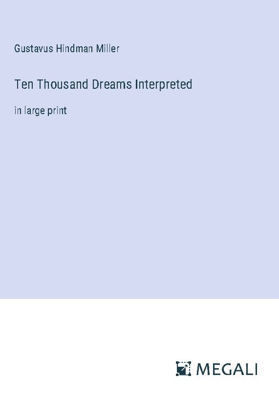 Ten Thousand Dreams Interpreted