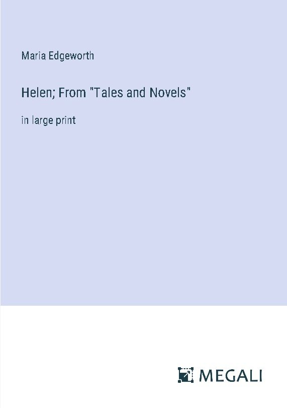 Helen; From 'Tales and Novels'