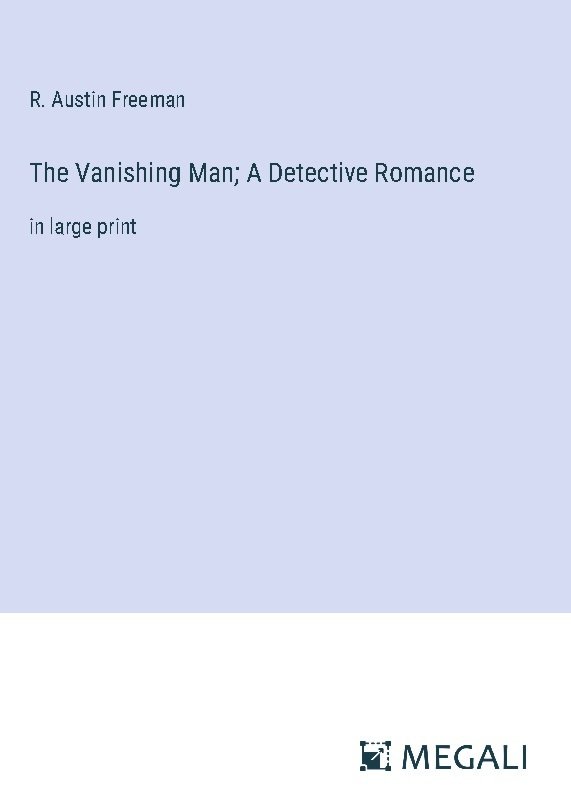 The Vanishing Man; A Detective Romance