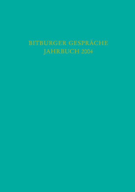 Bitburger Gespräche Jahrbuch 2004/I