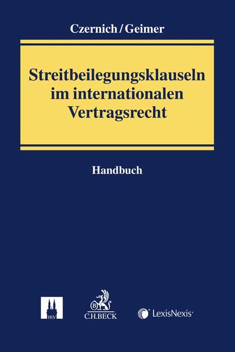 Streitbeilegungsklauseln im internationalen Vertragsrecht