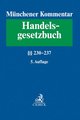 Münchener Kommentar zum Handelsgesetzbuch Band 3: Zweites Buch. Handelsgesellschaften und stille Gesellschaft. Dritter Abschnitt. Stille Gesellschaft §§ 230-237