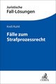 Fälle zum Strafprozessrecht