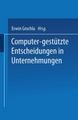 Computer-gestützte Entscheidungen in Unternehmungen