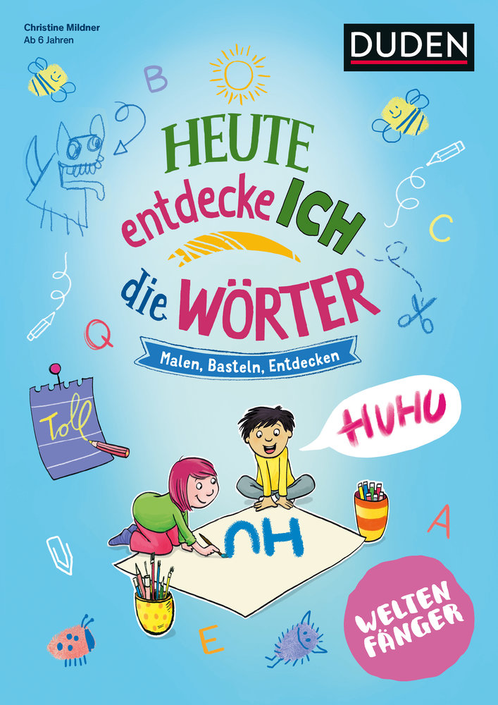 Weltenfänger: Heute entdecke ich die Wörter - Ab 6 Jahren