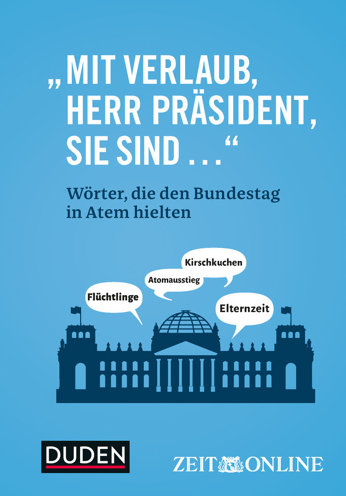 Mit Verlaub, Herr Präsident, Sie sind ...