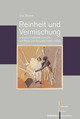 Reinheit und Vermischung