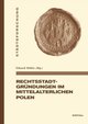 Rechtsstadtgründungen im mittelalterlichen Polen