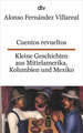 Cuentos revueltos Kleine Geschichten aus Mittelamerika, Kolumbien und Mexiko