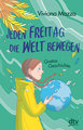 Jeden Freitag die Welt bewegen - Gretas Geschichte