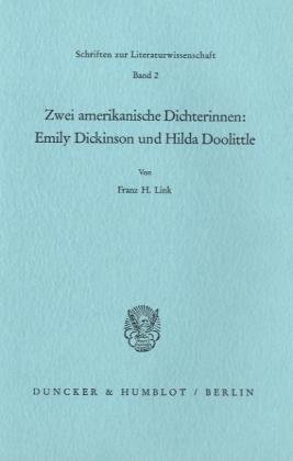 Zwei amerikanische Dichterinnen: Emily Dickinson und Hilda Doolittle.