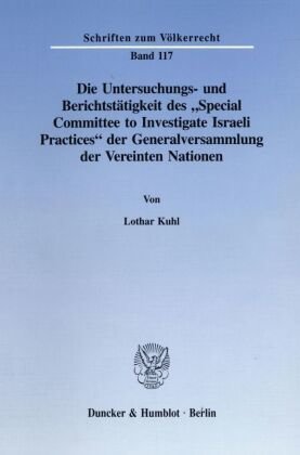 Die Untersuchungs- und Berichtstätigkeit des ¯Special Committee to Investigate Israeli Practices® der Generalversammlung