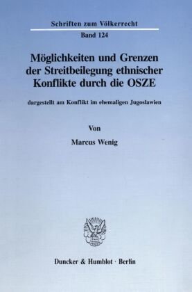 Möglichkeiten und Grenzen der Streitbeilegung ethnischer Konflikte durch die OSZE,