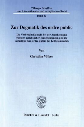 Zur Dogmatik des ordre public.