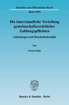 Die innerstaatliche Verteilung gemeinschaftsrechtlicher Zahlungspflichten.