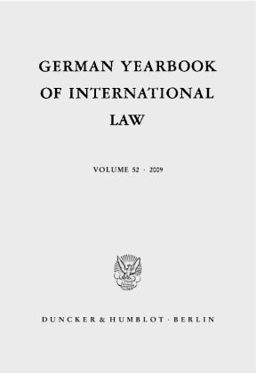 German Yearbook of International Law / Jahrbuch für Internationales Recht. Vol. 52 (2009)