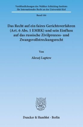 Das Recht auf ein faires Gerichtsverfahren (Art. 6 Abs. 1 EMRK) und sein Einfluss auf das russische Zivilprozess- und Zw