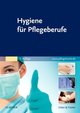 Hygiene für Pflegeberufe