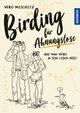 Birding für Ahnungslose