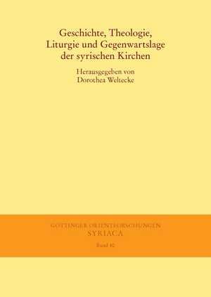 Geschichte, Theologie, Liturgie und Gegenwartslage der syrischen Kirchen