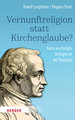 Vernunftreligion statt Kirchenglaube?