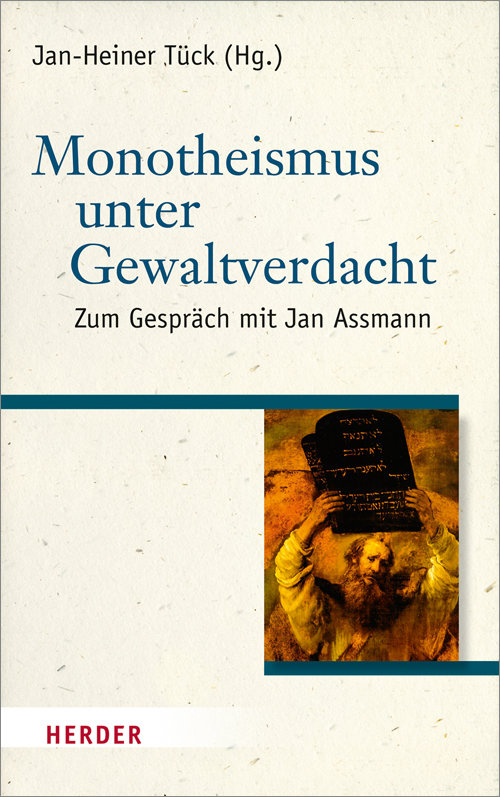 Monotheismus unter Gewaltverdacht