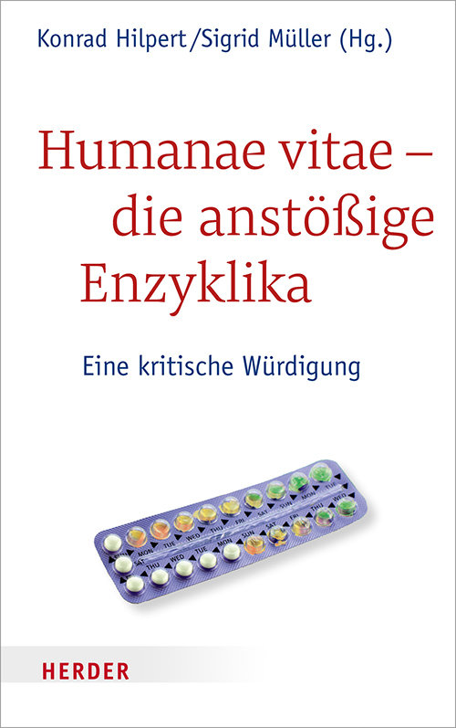 Humanae vitae - die anstößige Enzyklika