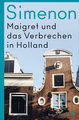 Maigret und das Verbrechen in Holland