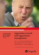 Aggression, Gewalt und Aggressionsmanagement