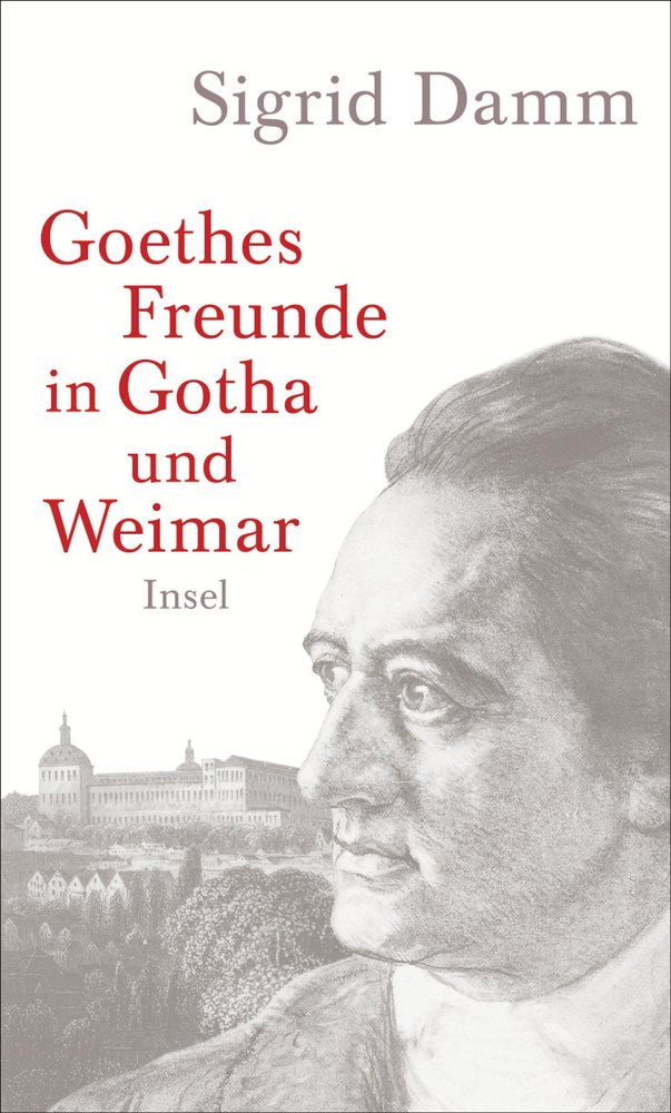 Goethes Freunde in Gotha und Weimar