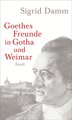 Goethes Freunde in Gotha und Weimar