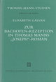 Zur Bachofen-Rezeption in Thomas Manns 'Joseph'-Roman