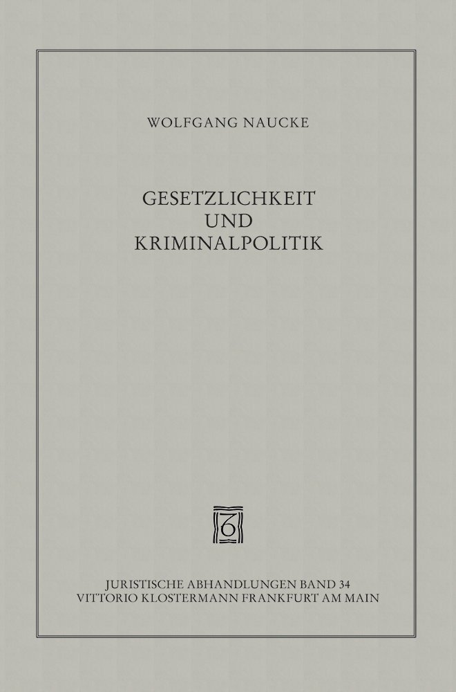 Gesetzlichkeit und Kriminalpolitik