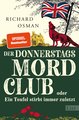 Der Donnerstagsmordclub oder Ein Teufel stirbt immer zuletzt (Die Mordclub-Serie 4)