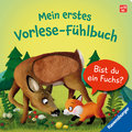 Mein erstes Vorlese-Fühlbuch: Bist du ein Fuchs?