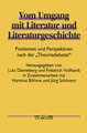 Vom Umgang mit Literatur und Literaturgeschichte