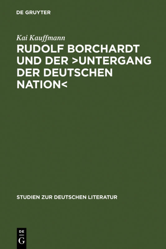 Rudolf Borchardt und der >Untergang der deutschen Nation<