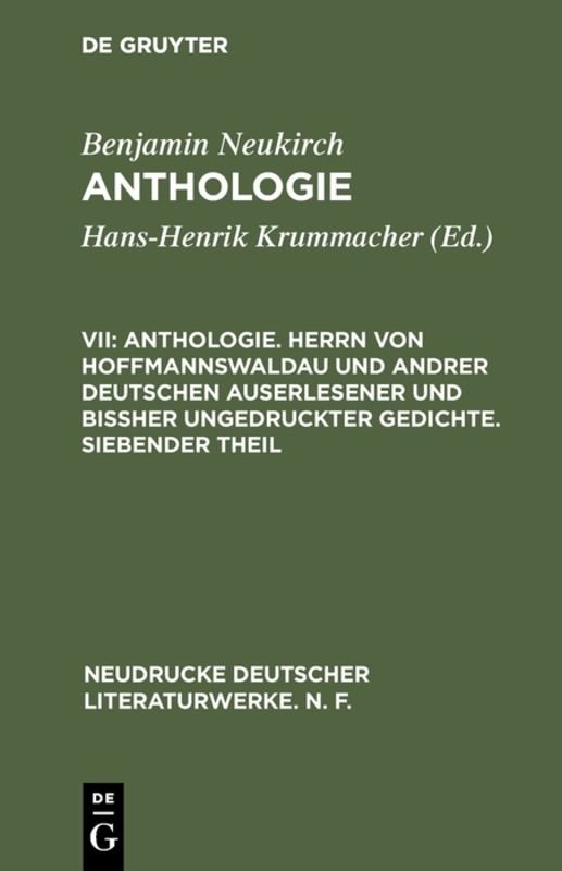 Benjamin Neukirch: Anthologie / Anthologie. Herrn von Hoffmannswaldau und andrer Deutschen auserlesener und bißher ungedruckter Gedichte. Siebender Theil