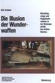 Die Illusion der Wunderwaffen